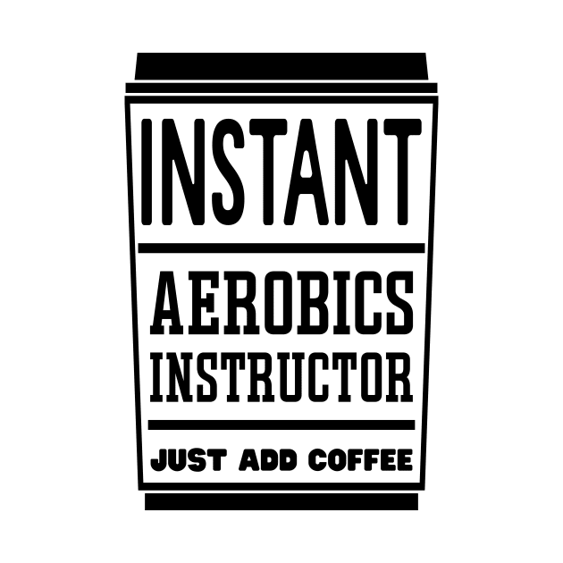 Instant aerobics instructor, just add coffee by colorsplash