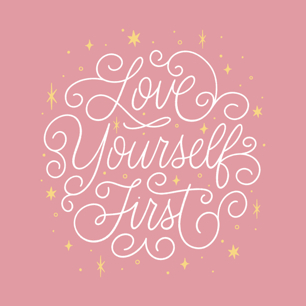 Love Yourself First by mildlyeclectic