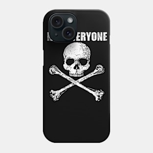 Skull and Crossbones - Kill Everyone Phone Case