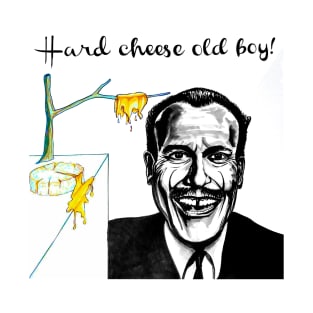 Terry Thomas/Salvador Dali fusion with melting cheese. T-Shirt