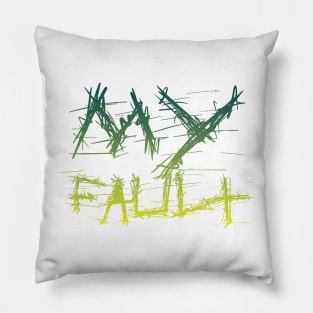 my fault quotes themed graphic design by ironpalette Pillow