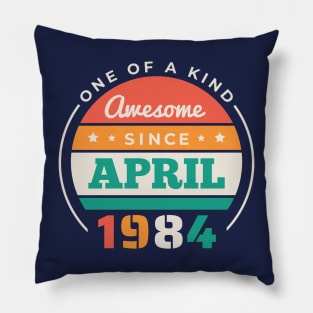 Retro Awesome Since April 1984 Birthday Vintage Bday 1984 Pillow