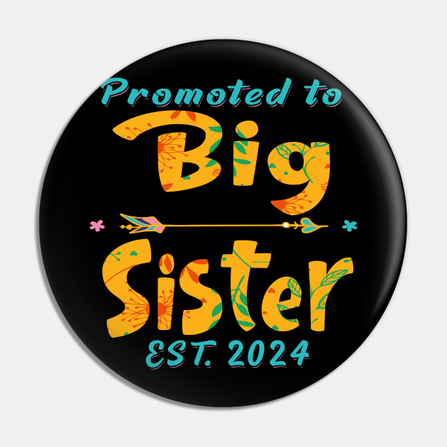 Promoted to big sister est. 2024 for pregnancy announcement Promoted