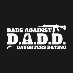 Dads Against Daughters Dating T-Shirt