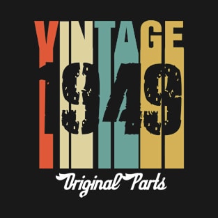 Vintage 1949 Original Parts Retro Vintage Birthday Gifts 71s T-Shirt