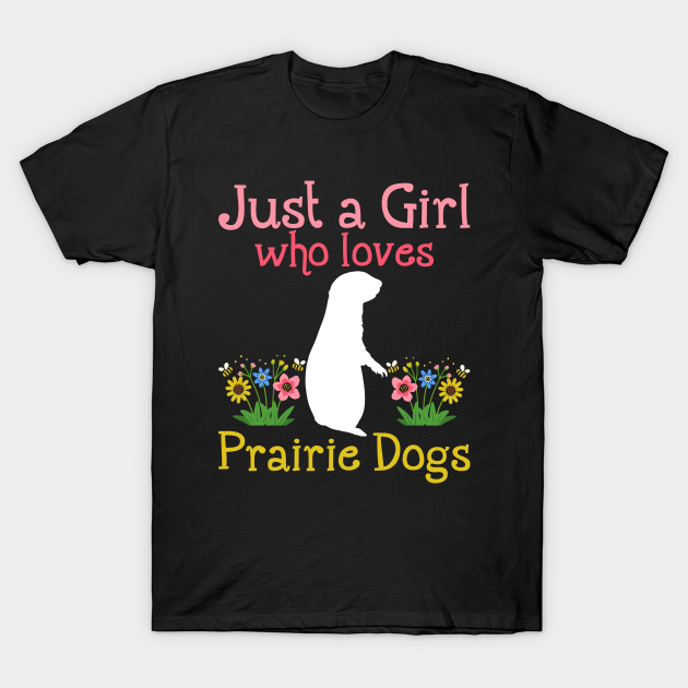 Discover Prairie Dogs Prairie Dog Lover Rodent - Prairie Dogs - T-Shirt