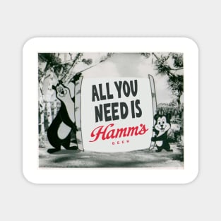 All You Need Is HAMM"S — Hamm's Bear and Cub Holding a Sign Magnet