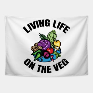 Living Life On The Veg Tapestry