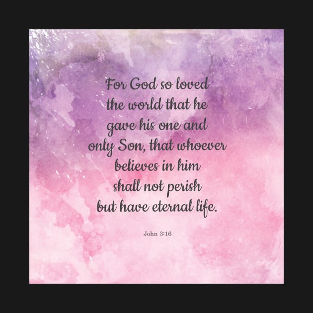 John 3:16, For God So Loved the World Bible Quote by StudioCitrine