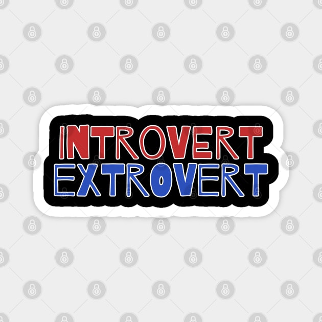 Introvert Extrovert Magnet by NomiCrafts