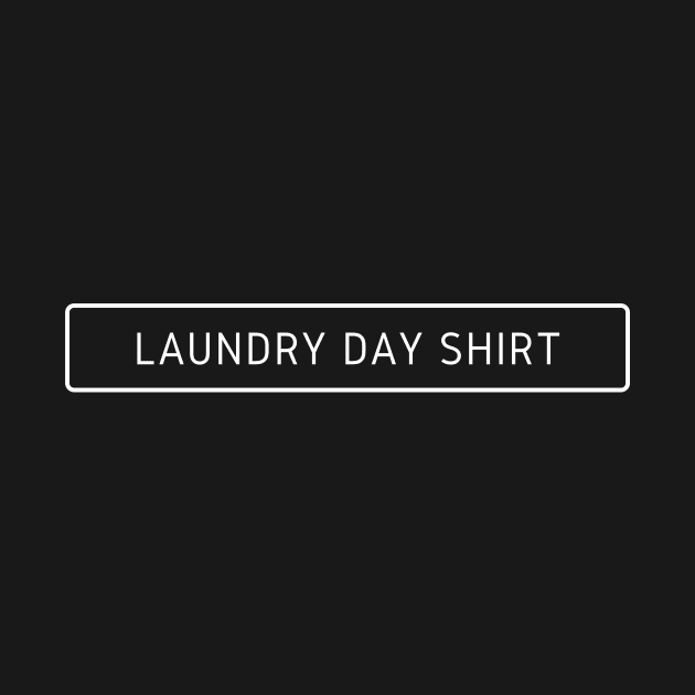 Laundry day shirt by anabear-art