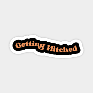 Getting hitched rowdy bachelorette party for bride day bridal shower gift for her wedding bride party Magnet