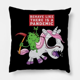 Behave like there is a Pandemic Pillow