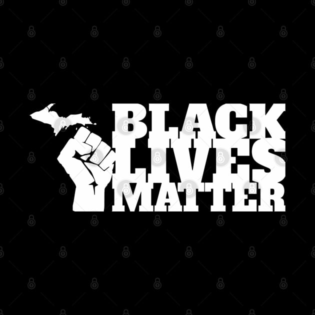 Black Lives Matter - Michigan Revolution 3 by XLR8EDmedia