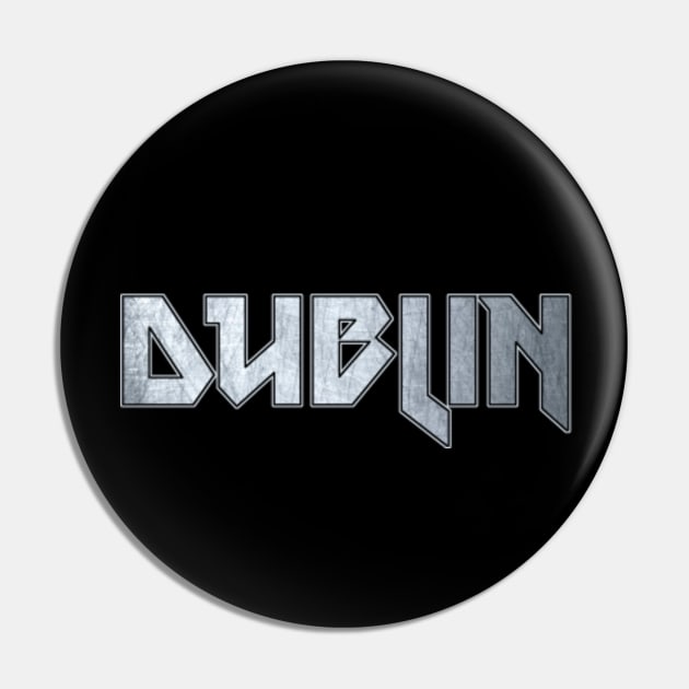 Heavy metal Dublin Pin by KubikoBakhar