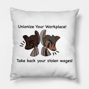 Unionize your workplace! Pillow