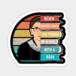 Never Underestimate The Power of A Girl With Book RBG Magnet