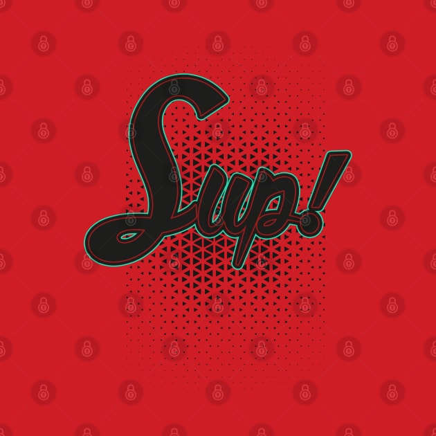 Sup by GLStyleDesigns