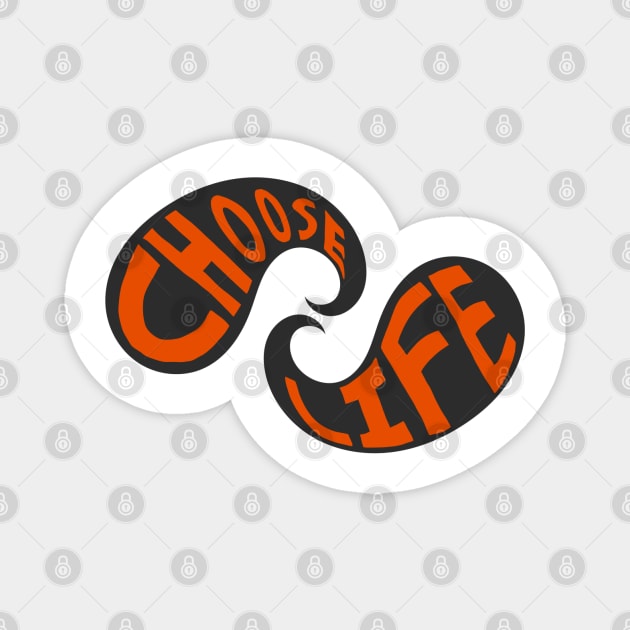 Choose life Paisley Magnet by Daledoomevans