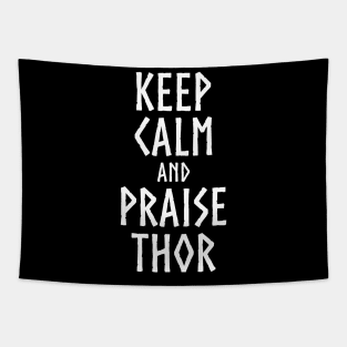 Keep Calm And Praise Thor - Norwegian Norse Viking Mythology Tapestry