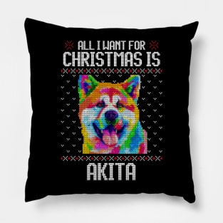 All I Want for Christmas is Akita - Christmas Gift for Dog Lover Pillow