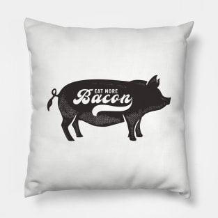 Eat More Bacon Pillow