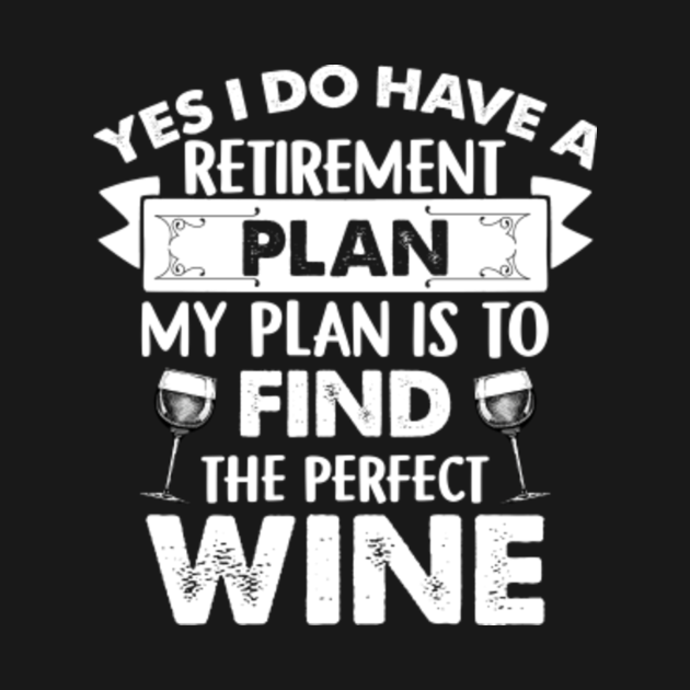 funny wine retirement plan quotes sayings wine sweat shirt