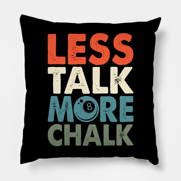 Less Talk More Chalk T shirt For Women Man Pillow by QueenTees