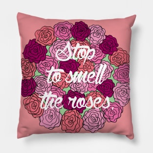 Stop to Smell the Roses Pillow