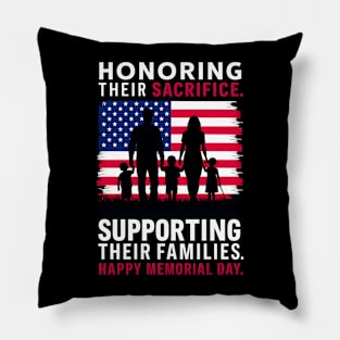 Honoring Their sacrifice Supporting Their Families Happy Memorial day | Veteran lover gifts Pillow