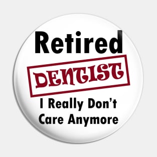 Retired dentist Pin