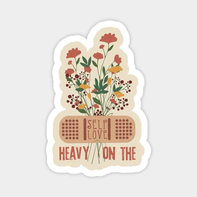 Heavy On The Self Love Magnet by The WYLD Tribe
