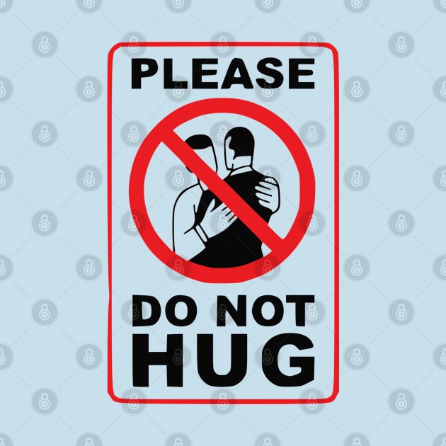 Please Do Not Hug by CasualTeesOfFashion