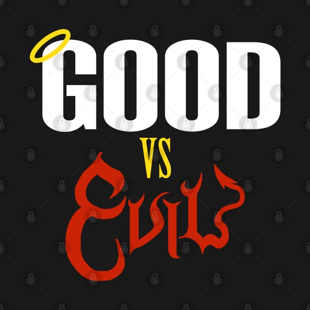 Good vs evil by God Given apparel