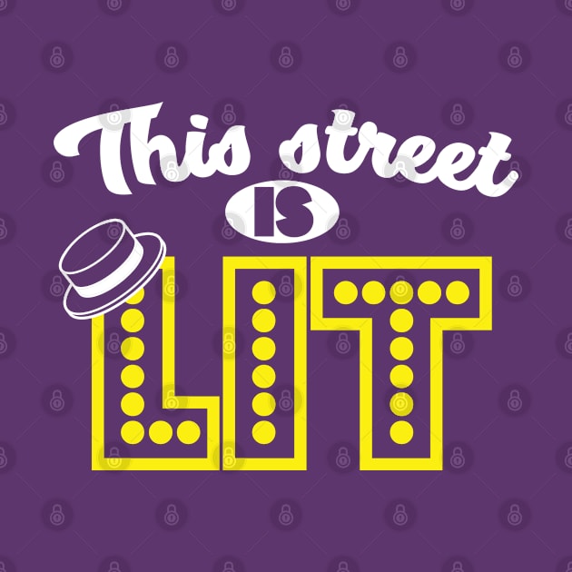 This Street is LIT by PopCultureShirts