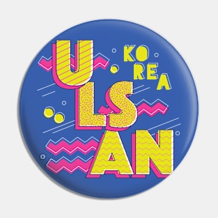 Retro 90s Ulsan, South Korea Pin