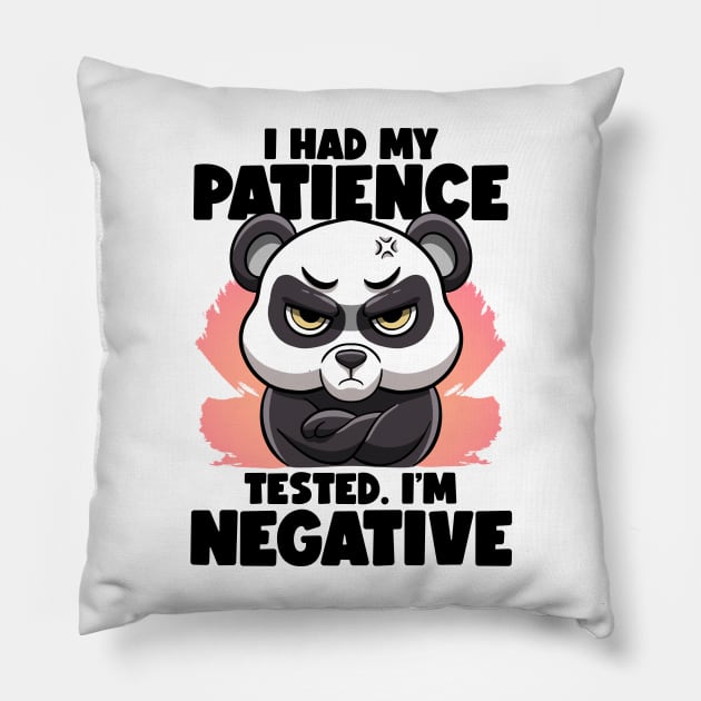 I Had My Patience Tested I'm Negative Panda Fluent Sarcasm Pillow by MerchBeastStudio