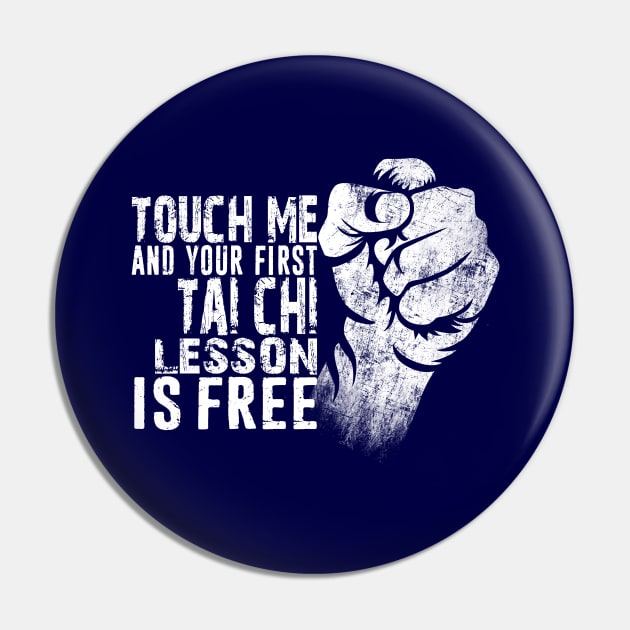 Touch Me and Your First Tai Chi Lesson Is Free Distressed Typography Design Pin by missalona