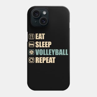 Eat Sleep Volleyball Repeat - Funny Volleyball Lovers Gift Phone Case