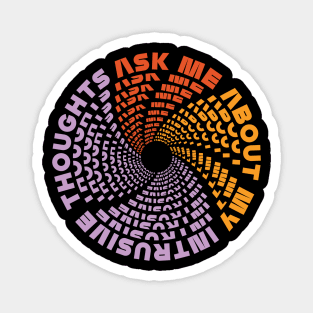 Ask Me About My Intrusive Thoughts (Color) Magnet