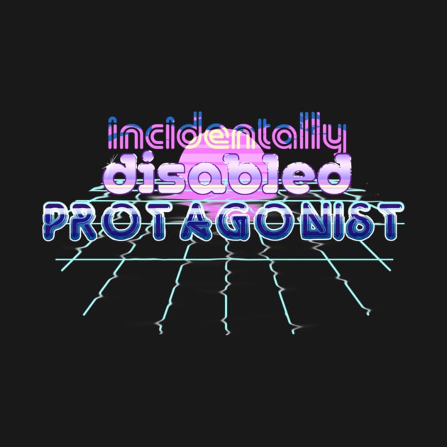 Incidentally disabled protagonist Classic by discpeplum