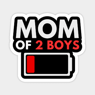 Mom of 2 Boys - Gift from Son - Mothers Day Birthday Women Magnet