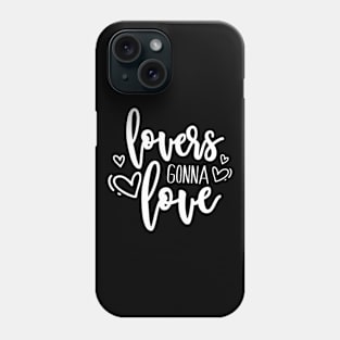 Lovers GOnna Love Phone Case