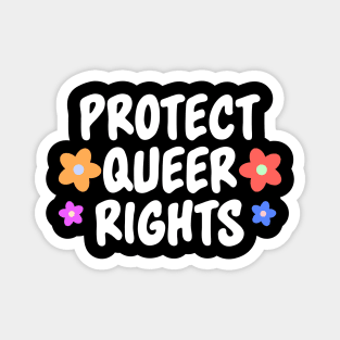 Protect Queer Rights - LGBTQ Magnet