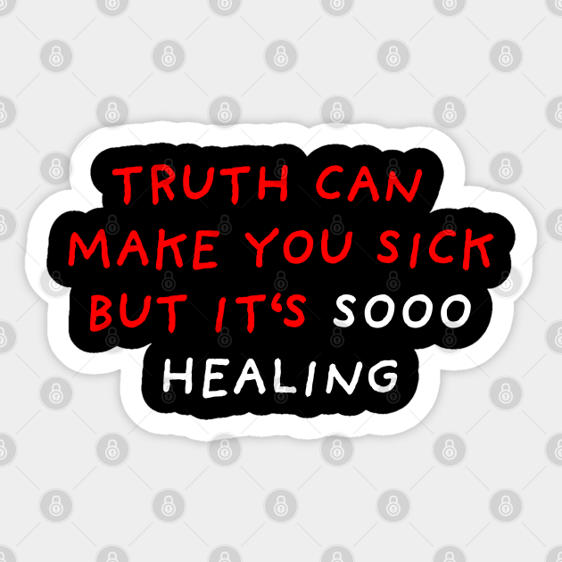 Truth Is Healing | Black - Motivational Words - Sticker