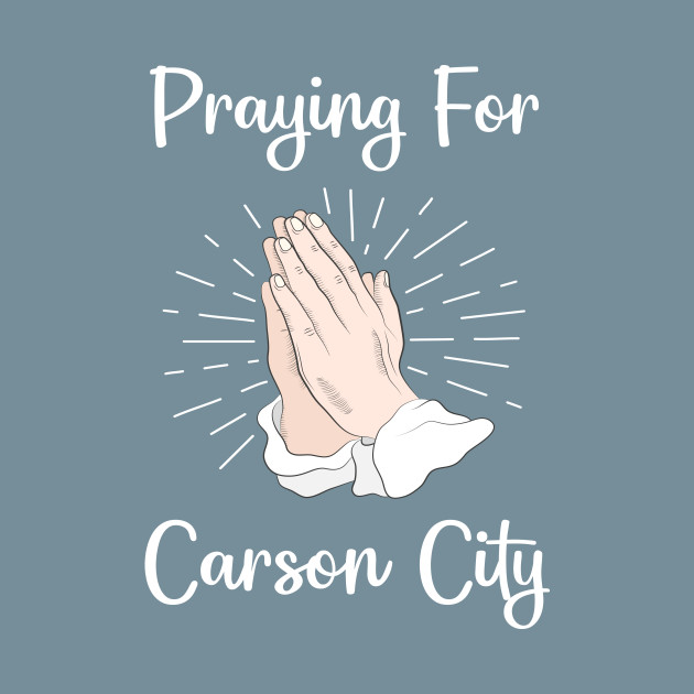 Disover Praying For Carson City - Carson City - T-Shirt