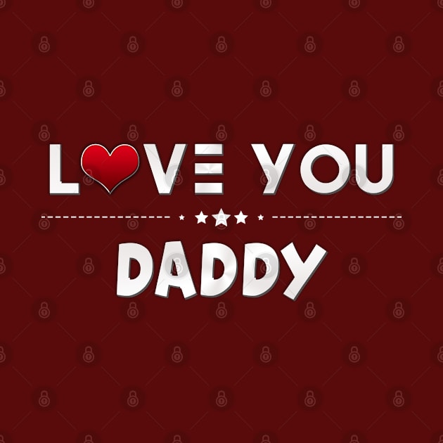 i love you daddy by kubos2020