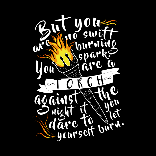 "You Are A Torch Against The Night" by lovelyowlsbooks