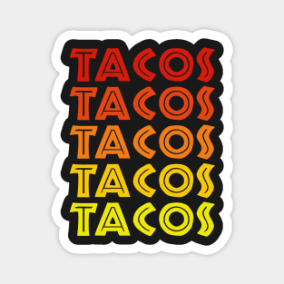 Tacos Tacos Tacos Tacos Tacos! Magnet