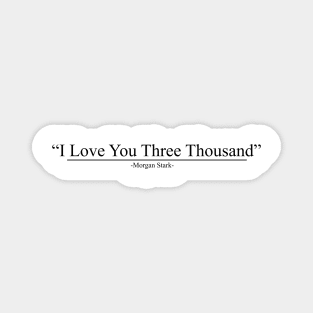 i love you three thousand Magnet